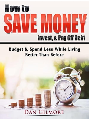 How to Save Money, Invest, & Pay Off Debt
