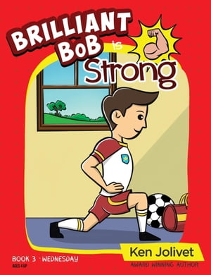 Brilliant Bob is StrongŻҽҡ[ Kenneth T Jolivet ]