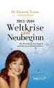 2012-2016. Weltkrise und Neubeginn Die Horoskope der Staaten und Ihre pers?nlichen Sterne