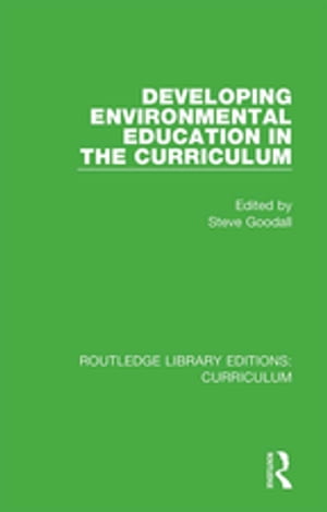 Developing Environmental Education in the Curriculum【電子書籍】