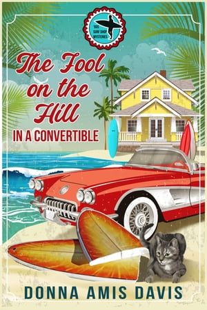 The Fool on the Hill in a Convertible【電子書籍】 Donna Amis Davis