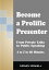 Become a Prolific Presenter