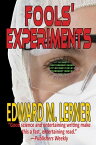 Fools' Experiments【電子書籍】[ Edward M. Lerner ]