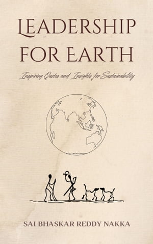 Leadership for Earth: Inspiring Quotes and Insights for Sustainability