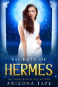 Secrets Of Hermes【電子書籍】[ Arizona Tape ]