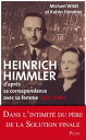 Heinrich Himmler - D'apr?s sa correspondance avec sa femme 1927-1945