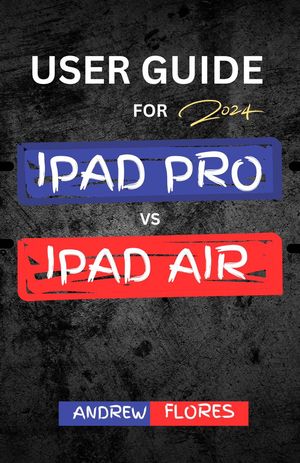 USER GUIDE For Ipad Pro Vs Ipad Air (2024)