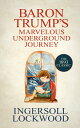 ŷKoboŻҽҥȥ㤨Baron Trump's Marvelous Underground JourneyŻҽҡ[ Ingersoll Lockwood ]פβǤʤ65ߤˤʤޤ