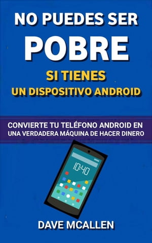 No puedes ser pobre si tienes un dispositivo Android