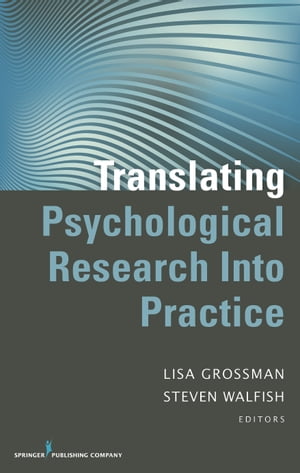 楽天楽天Kobo電子書籍ストアTranslating Psychological Research Into Practice【電子書籍】