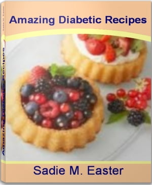 Amazing Diabetic Recipes