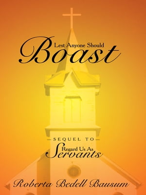 Lest Anyone Should Boast