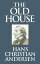 The Old HouseŻҽҡ[ Hans Christian Andersen ]