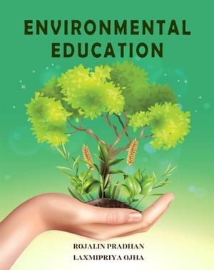 Environmental Education【電子書籍】 Rojalin Pradhan