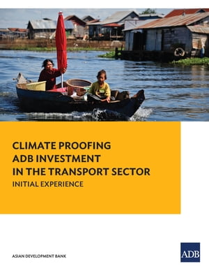 Climate Proofing ADB Investment in the Transport