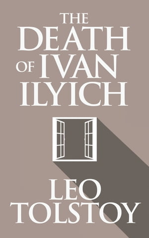 The Death of Ivan IlyichŻҽҡ[ Leo Tolstoy ]