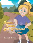 Same, Same But Different It’s a Good Thing!【電子書籍】[ Sandra J. Corneau ]