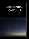 DIFFERENTIAL CALCULUS A Mathematical Analysis for Applied Sciences【電子書籍】 Alix Aurora Fuentes Medina