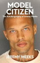 Model Citizen The Autobiography of Jeremy Meeks