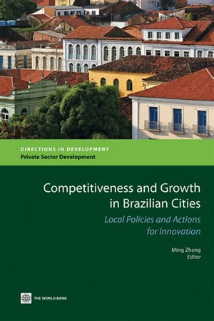 Competitiveness And Growth In Brazilian Cities: Local Policies And Actions For Innovation