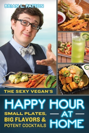 The Sexy Vegan's Happy Hour at Home