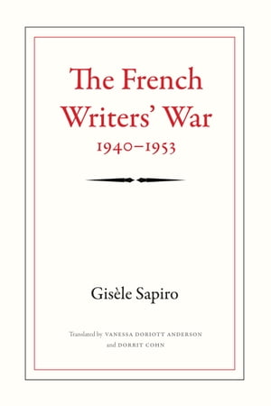 The French Writers' War, 1940-1953