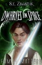 Family Matters Dwarves in Space, #3【電子書