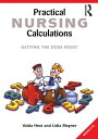 Practical Nursing Calculations Getting the dose right