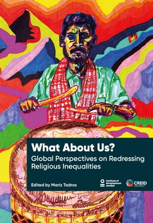 What About Us? Global Perspectives on Redressing Religious Inequalities