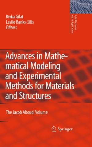 Advances in Mathematical Modeling and Experimental Methods for Materials and Structures