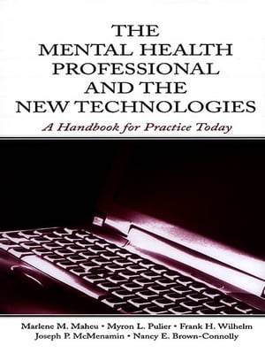 The Mental Health Professional and the New Technologies