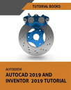 ŷKoboŻҽҥȥ㤨Autodesk AutoCAD 2019 and Inventor 2019 TutorialŻҽҡ[ Tutorial Books ]פβǤʤ3,150ߤˤʤޤ