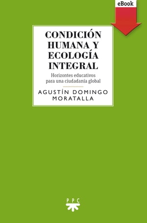 Condici?n humana y ecolog?a integral