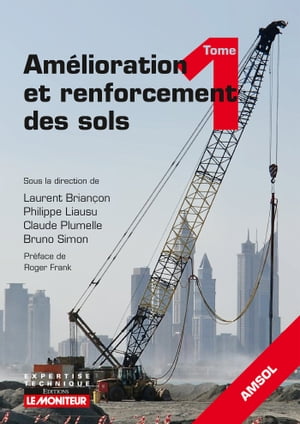 Am?lioration et renforcement des sols - Tome 1