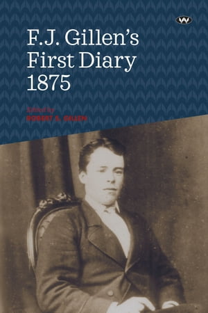 F.J. Gillen's First Diary 1875 Adelaide to Alice Springs, March to JuneŻҽҡ