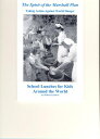 The Spirit of the Marshall Plan: Taking Action Against World Hunger, School Lunc...