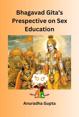 Bhagavad Gita's Perspective on Sex Education