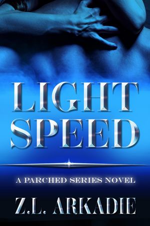 Light Speed A Vampire Romantasy Novel【電子書籍】[ Z.L. Arkadie ](3)