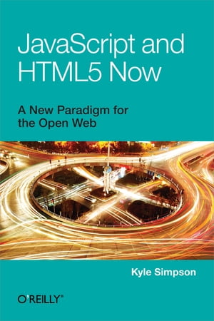 JavaScript and HTML5 Now