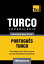 Vocabulário Português-Turco - 5000 palavras mais úteis
