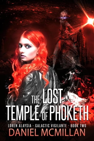 The Lost Temple of Phoketh Loren Alaysia, Galactic Vigilante, #2