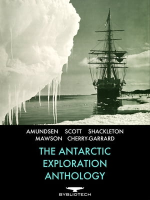 The Antarctic Exploration Anthology