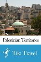 ŷKoboŻҽҥȥ㤨Palestinian Territories Travel Guide - Tiki TravelŻҽҡ[ Tiki Travel ]פβǤʤ199ߤˤʤޤ