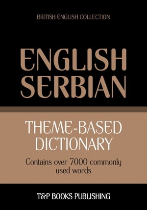 Theme-based dictionary British English-Serbian - 7000 words