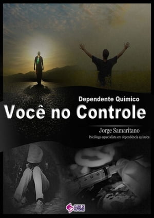 Dependente Químico: Você No Controle