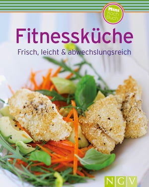 Fitnessk?che Frisch, leicht & abwechslungsreich