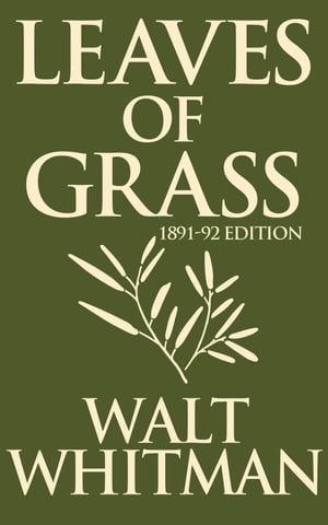 ŷKoboŻҽҥȥ㤨Leaves of Grass: 1891-1892 EditionŻҽҡ[ Walt Whitman ]פβǤʤ65ߤˤʤޤ