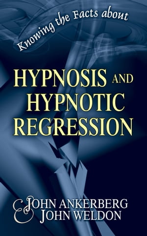 Knowing the Facts about Hypnosis and Hypnotic Regression