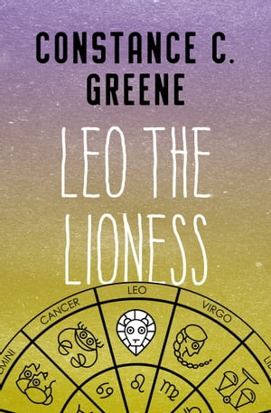 Leo the Lioness【電子書籍】[ Constance C. Greene ]