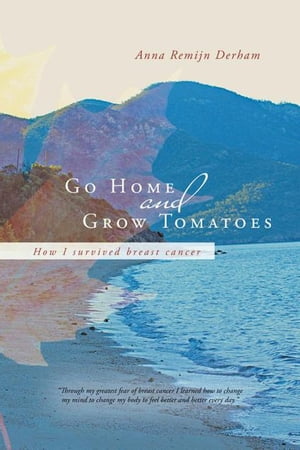 Go Home and Grow Tomatoes